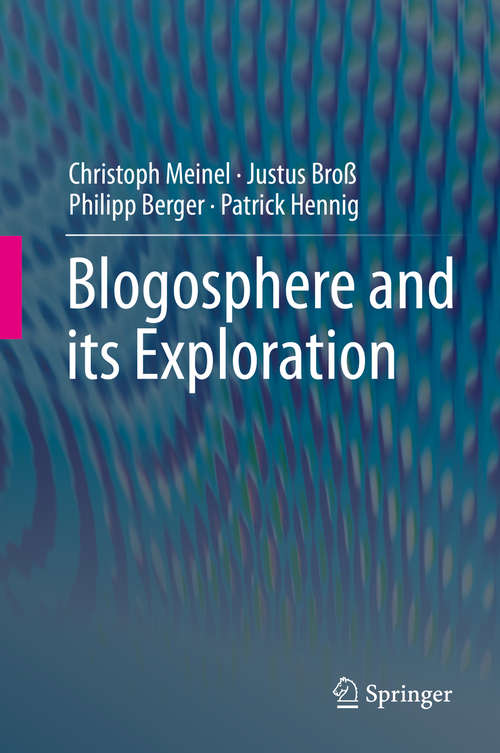 Blogosphere and its Exploration