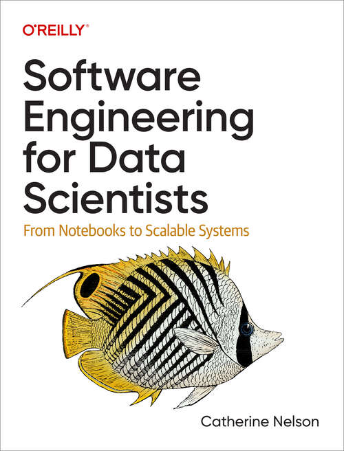 Book cover of Software Engineering for Data Scientists