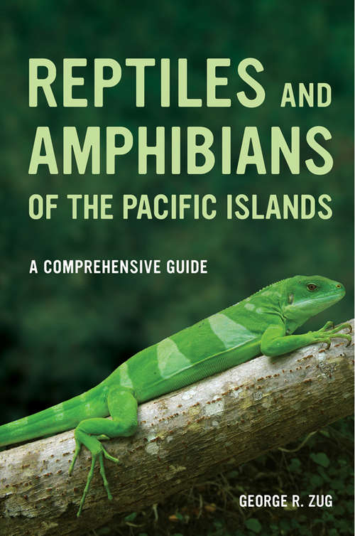 Book cover of Reptiles and Amphibians of the Pacific Islands