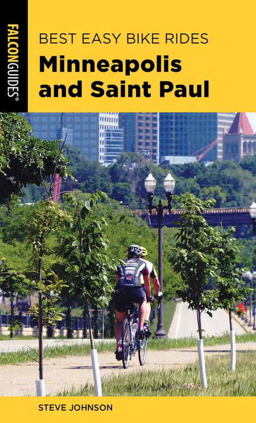 Book cover of Best Easy Bike Rides Minneapolis and Saint Paul