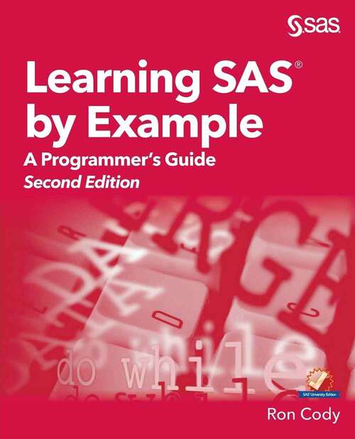 Book cover of Learning SAS by Example: A Programmer's Guide (Second Edition)