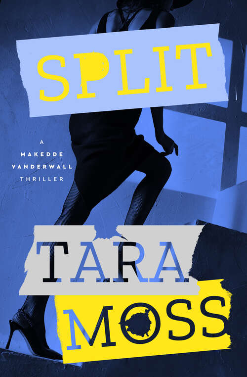 Book cover of Split (The Makedde Vanderwall Thrillers)