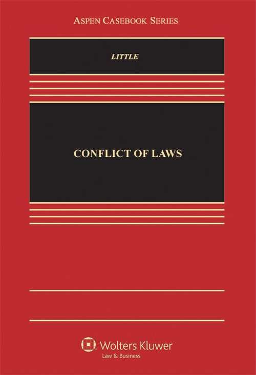 Book cover of Conflicts of Law: Cases, Materials, and Problems (Aspen Casebook Series)