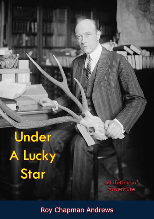 Book cover of Under A Lucky Star: A Lifetime of Adventure