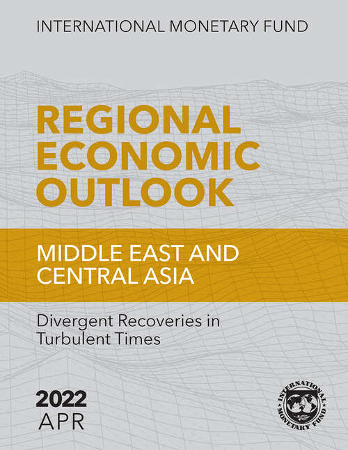 Regional Economic Outlook, April 2022, Middle East and Central Asia: [subtitle]