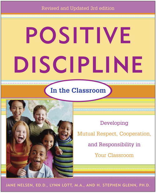 Book cover of Positive Discipline in the Classroom (Revised 3rd Edition)