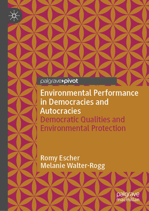 Book cover of Environmental Performance in Democracies and Autocracies: Democratic Qualities and Environmental Protection (1st ed. 2020)