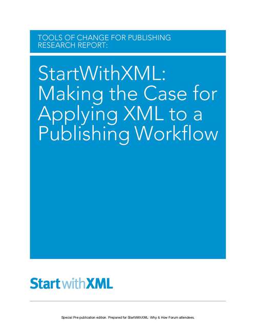 Book cover of StartWithXML: Making the Case for Applying XML to a Publishing Workflow (1)