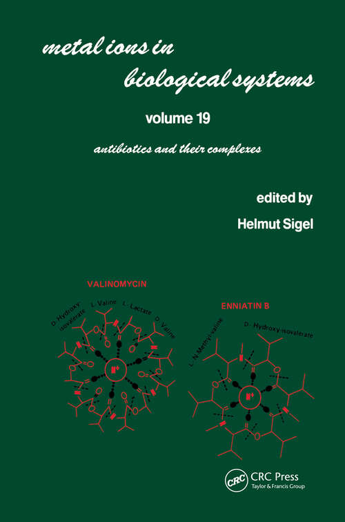 Book cover of Metal Ions in Biological Systems: Volume 19: Antibiotics and Their Complexes (Metal Ions in Biological Systems)
