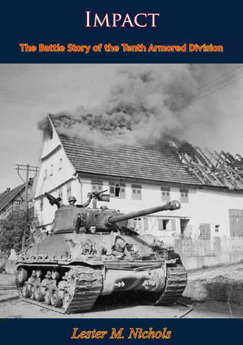 Book cover of Impact: The Battle Story of the Tenth Armored Division