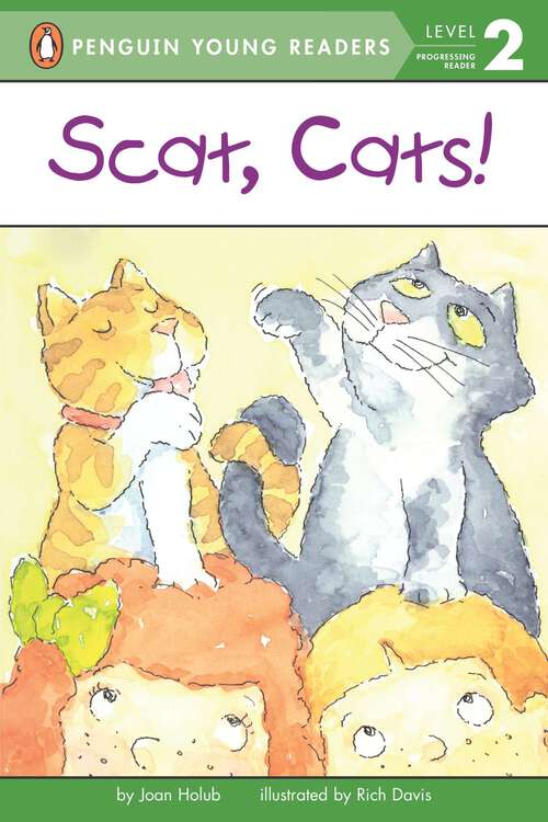 Book cover of Scat, Cats! (Penguin Young Readers, Level 2)