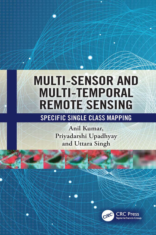 Book cover of Multi-Sensor and Multi-Temporal Remote Sensing: Specific Single Class Mapping