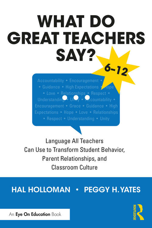 Book cover of What Do Great Teachers Say?: Language All Teachers Can Use to Transform Student Behavior, Parent Relationships, and Classroom Culture 6-12