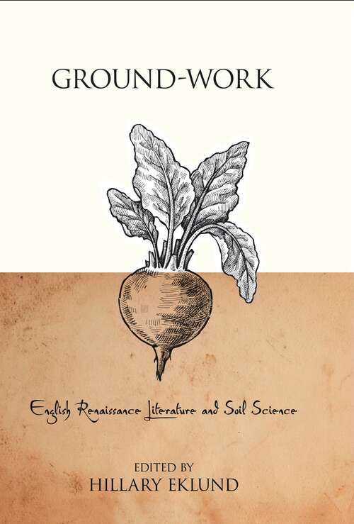 Book cover of Ground-Work: English Renaissance Literature and Soil Science (Medieval & Renaissance Literary Studies)