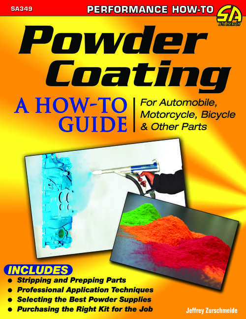 Book cover of Powder Coating: A How-to Guide for Automotive, Motorcycle, and Bicycle Parts