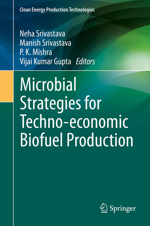 Microbial Strategies for Techno-economic Biofuel Production (Clean Energy Production Technologies)