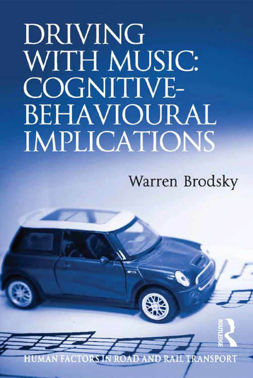 Book cover of Driving With Music: Cognitive-behavioural Implications (Human Factors in Road and Rail Transport)