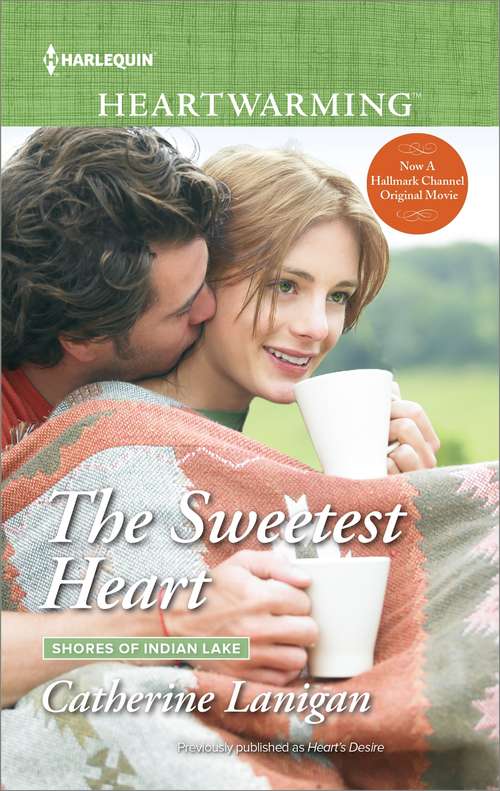 The Sweetest Heart (Shores of Indian Lake #2)