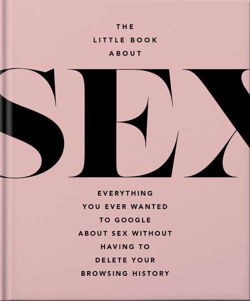 Book cover of The Little Book of Sex: Naughty and Nice (The\little Book Of... Ser.)