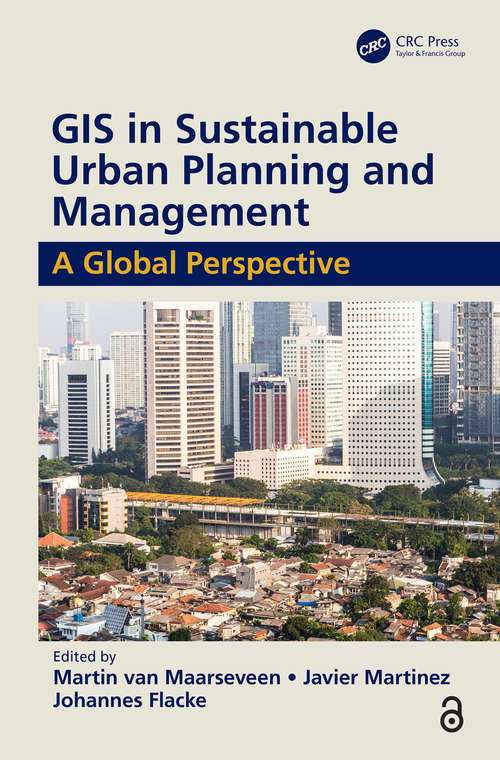 GIS in Sustainable Urban Planning and Management (Open Access): A Global Perspective