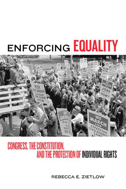 Book cover of Enforcing Equality: Congress, the Constitution, and the Protection of Individual Rights
