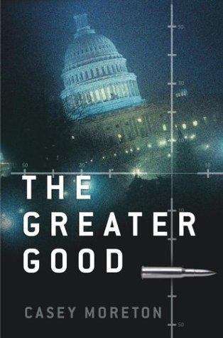 Book cover of The Greater Good: A Thriller
