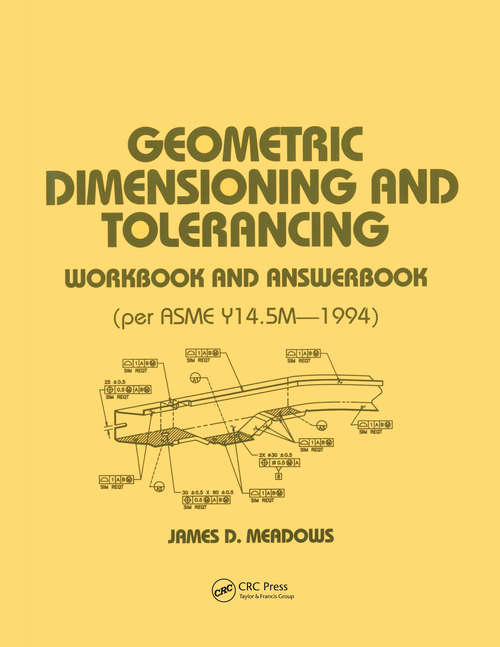 Book cover of Geometric Dimensioning and Tolerancing: Workbook and Answerbook (Mechanical Engineering #112)