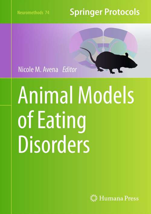 Book cover of Animal Models of Eating Disorders (Neuromethods #74)