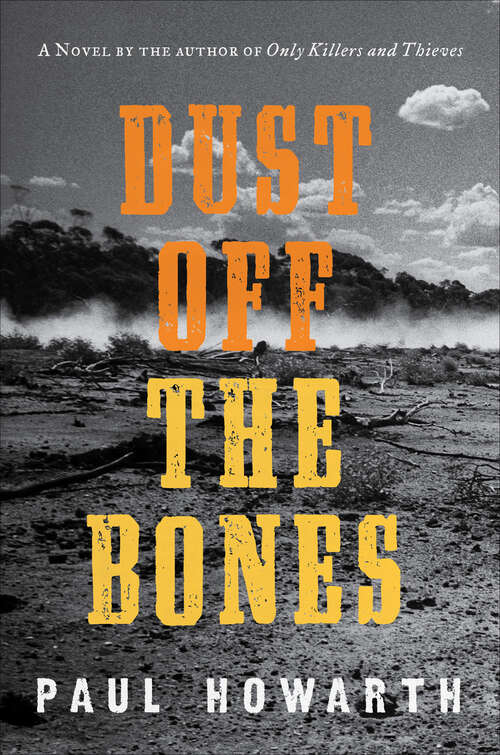 Book cover of Dust Off the Bones: A Novel