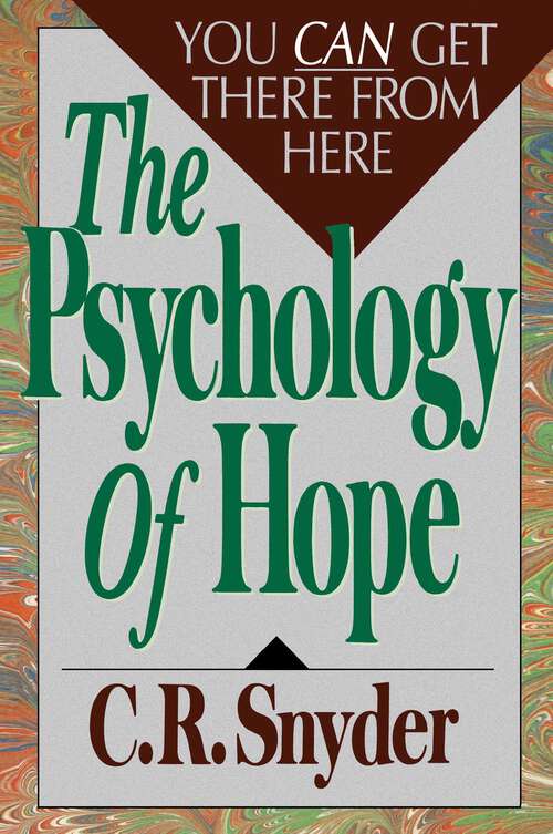 Book cover of Psychology of Hope: You Can Get Here from There