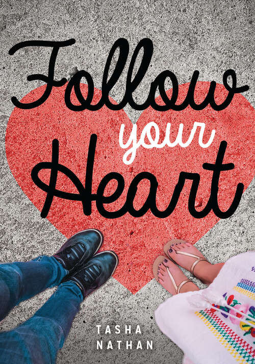 Book cover of Follow Your Heart (Lorimer Real Love)