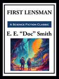 First Lensman (Lensman Ser. #Vol. 2)