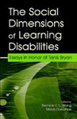 Book cover of The Social Dimensions of Learning Disabilities: Essays in Honor of Tanis Bryan