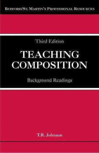 Teaching Composition: Background Readings (3rd Edition)