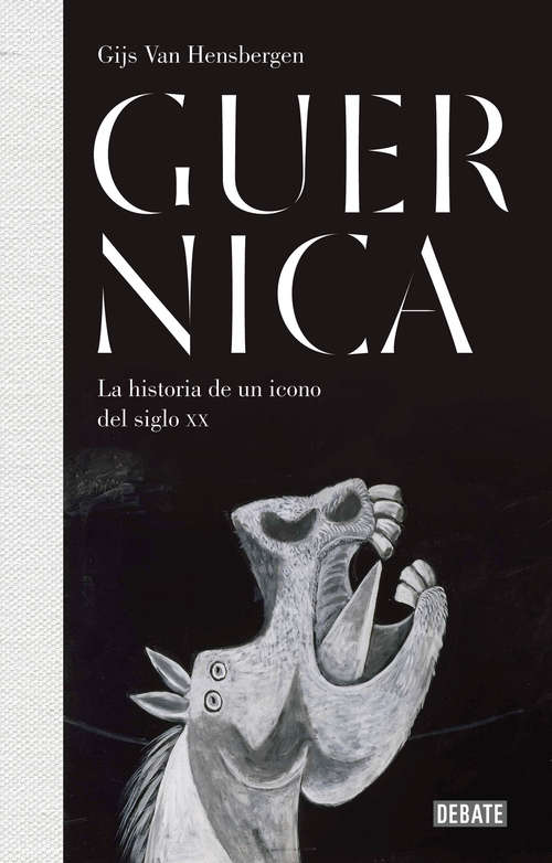 Book cover of Guernica: La historia de un icono del siglo XX