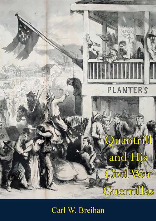 Book cover of Quantrill and His Civil War Guerrillas