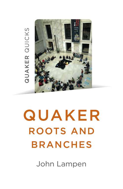 Book cover of Quaker Roots and Branches