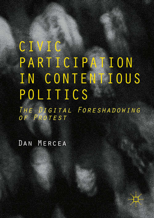 Civic Participation in Contentious Politics: The Digital Foreshadowing of Protest