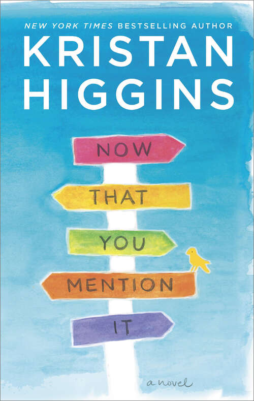 Book cover of Now That You Mention It: A Novel