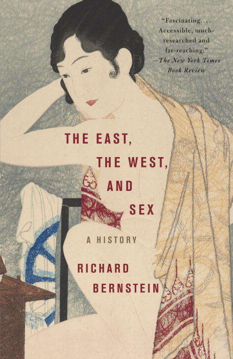 Book cover of The East, the West, and Sex: A History of Erotic Encounters