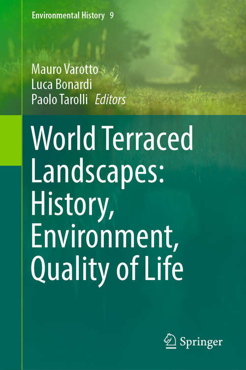 Book cover of World Terraced Landscapes: History, Environment, Quality of Life (1st ed. 2019) (Environmental History #9)