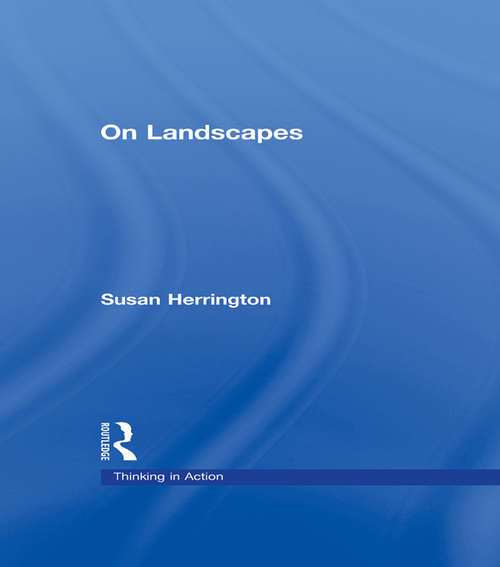 Book cover of On Landscapes (Thinking in Action #29)