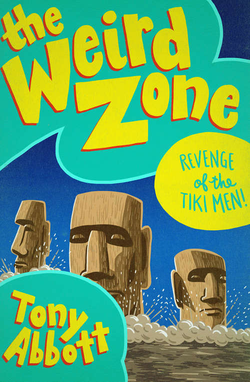 Revenge of the Tiki Men! (The Weird Zone #8)