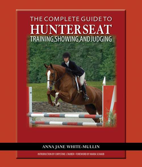 Book cover of Complete Guide to Hunter Seat Training, Showing, and Judging