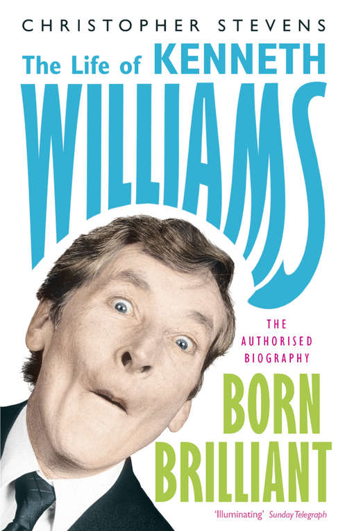 Book cover of Kenneth Williams: Born Brilliant (ebook)
