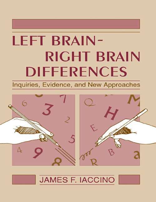 Book cover of Left Brain - Right Brain Differences: Inquiries, Evidence, and New Approaches