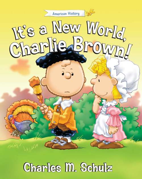 Book cover of It's a New World, Charlie Brown! (Peanuts Great American Adventure)