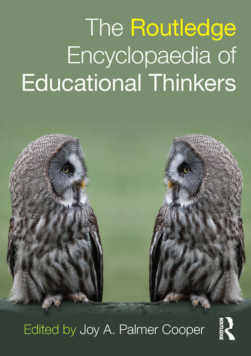 Routledge Encyclopaedia of Educational Thinkers