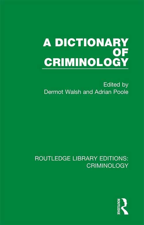 A Dictionary of Criminology (Routledge Library Editions: Criminology)