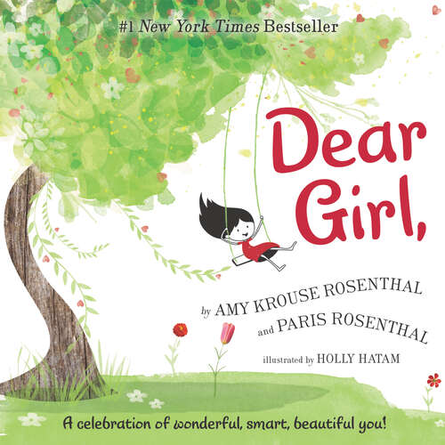 Book cover of Dear Girl: A Celebration of Wonderful, Smart, Beautiful You!